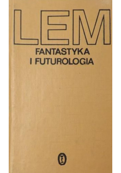 Fantastyka i futurologia Tom I
