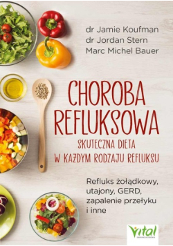 Choroba refluksowa  skuteczna dieta w każdym rodzaju refluksu