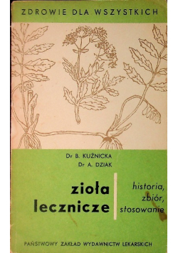 Zioła lecznicze historia zbiór stosowanie