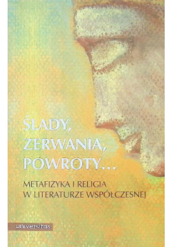 Ślady, zerwania, powroty...
