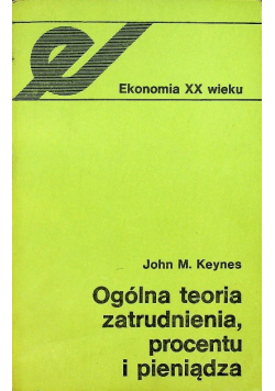 Ogólna teoria zatrudnienia procentu i pieniądza