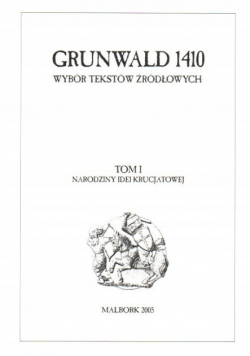 Grunwald Tom 1 Narodziny idei krucjatowej