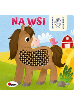 Na wsi Dotykam poznaję