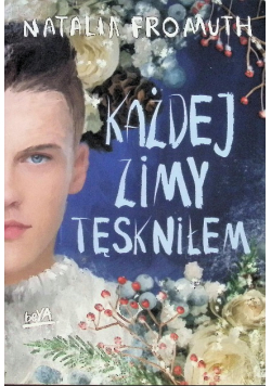 Każdej zimy tęskniłem