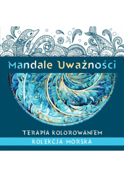 Mandale Uważności. Kolekcja morska