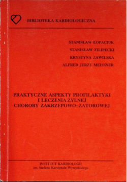 Praktyczne aspekty profilaktyki i leczenia żylnej choroby zakrzepowo zatorowej