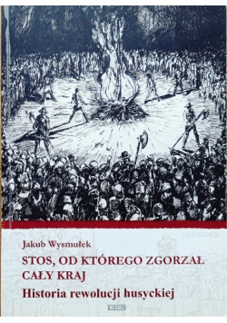 Stos od którego zgorzał cały kraj