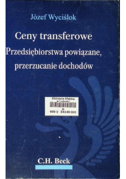Ceny transferowe Przedsiębiorstwa powiązane przerzucanie dochodów