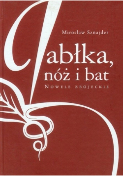 Jabłka nóż i bat