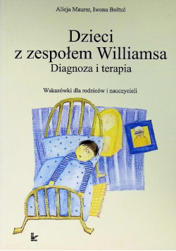 Dzieci z zespołem Williamsa diagnoza i terapia