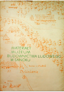 Materiały muzeum budownictwa ludowego w Sanoku