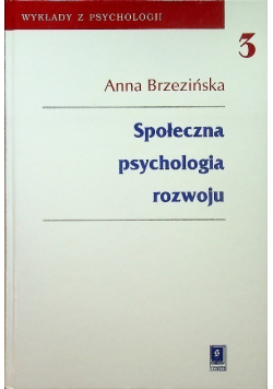 Społeczna psychologia rozwoju Tom 3