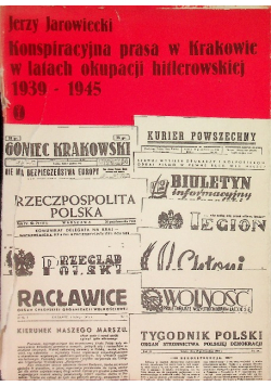 Konspiracyjna prasa w Krakowie w latach