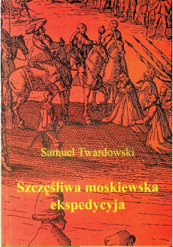Szczęśliwa moskiewska ekspedycja