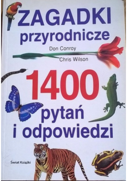 Zagadki przyrodnicze 1400 pytań i odpowiedzi