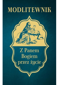 Modlitewnik z Panem Bogiem przez życie