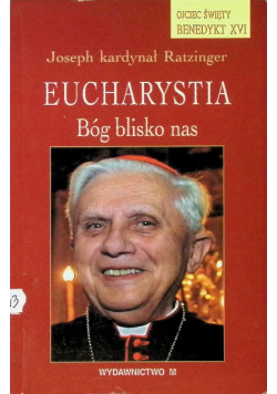 Eucharystia Bóg blisko nas