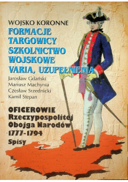 Wojsko koronne Formacje targowicy szkolnictwo wojskowe varia uzupełnienia