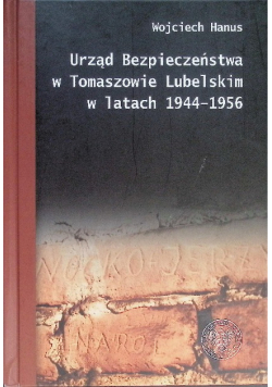 Urząd Bezpieczeństwa w Tomaszowie Lubelskim