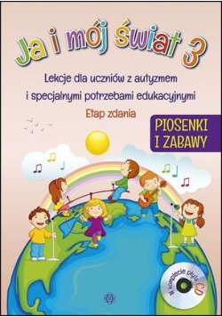 Ja i mój świat lekcje dla uczniów z autyzmem i specjalnymi potrzebami edukacyjnymi etap zdania Część 3