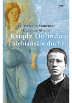 Ksiądz Dolindo i niebiańskie duchy