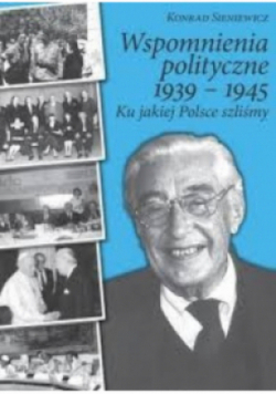 Wspomnienia polityczne 1939-1945