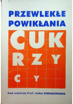 Przewlekłe powikłania cukrzycy