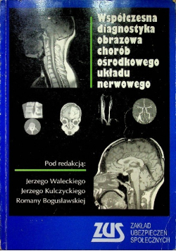 Współczesna diagnostyka obrazowa chorób ośrodkowego układu nerwowego