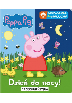 Peppa Pig Wyzwania dla malucha Dzień do nocy