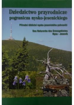 Dziedzictwo przyrodnicze pogranicza nysko - jesenickiego