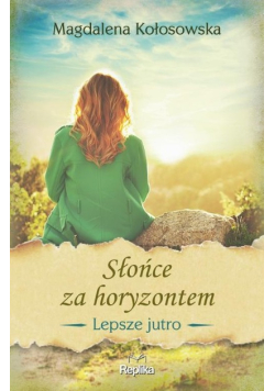 Lepsze jutro Tom 1 Słońce za horyzontem