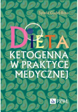 Dieta ketogenna w praktyce medycznej