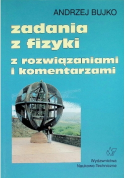 Zadania z fizyki z rozwiązaniami i komentarzami