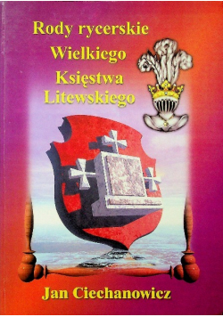 Rody rycerskie Wielkiego Księstwa Litewskiego Tom 1