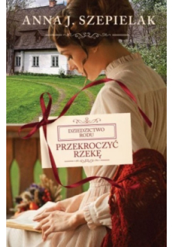 Dziedzictwo rodu Przekroczyć rzekę