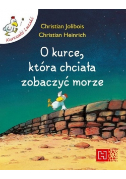 O kurce która chciała zobaczyć morze