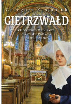 Gietrzwałd 160 objawień Matki Bożej