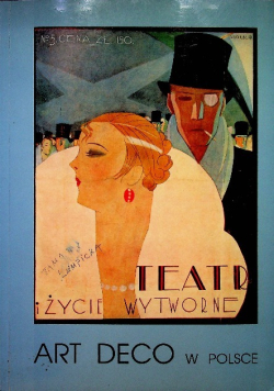 Teatr i życie wytworne Art Deco w Polsce