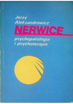 Nerwice Psychopatologia i psychoterapia