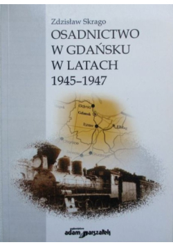 Osadnictwo w Gdańsku w latach 1945 - 1947