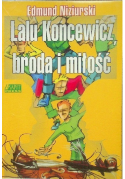 Lalu Koncewicz broda i miłość