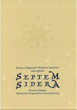 Septem sidera Poemat religijny Mikołajowi Kopernikowi przypisywany