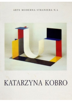 Katarzyna Kobro. Catalogo ragionato delle sculture