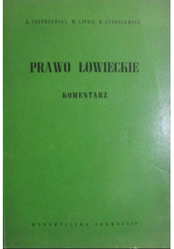 Prawo łowieckie. Komentarz