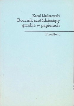 Rocznik sześćdziesiąty grzebie w papierach
