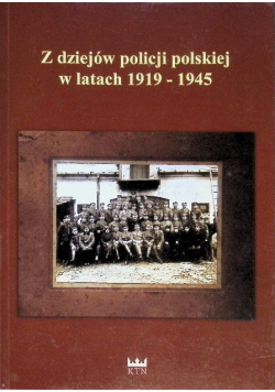 Z dziejów policji polskiej w latach 1919-1945