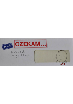 A ja czekam