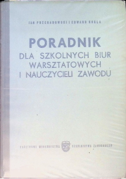 Poradnik dla szkolnych biur warsztatowych i nauczycieli zawodu