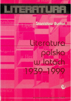 Literatura polska w latach 1939-1999