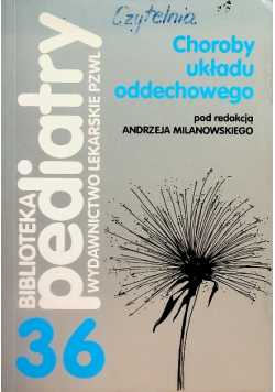 Biblioteka pediatry Tom 36 Choroby układu oddechowego
